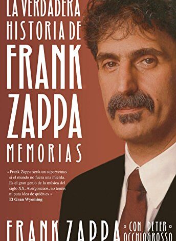 La verdadera historia de Frank Zappa