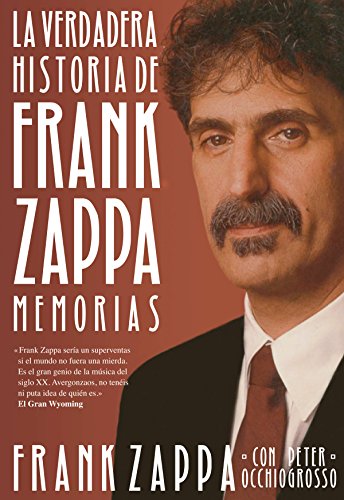 La verdadera historia de Frank Zappa