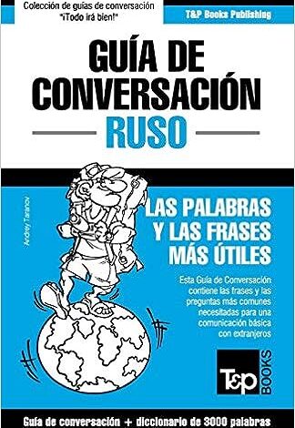 Guía de Conversación Español-Ruso y vocabulario temático de 3000 palabras