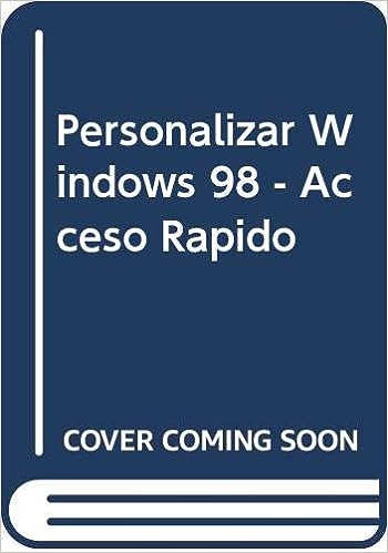 Libro: Personalizar Windows 98 - Acceso Rápido por Wolfram Gieseke