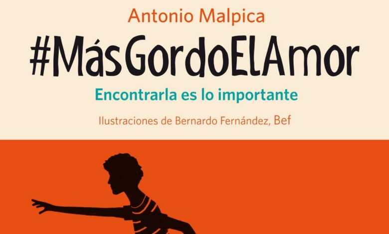 Libro: #MásGordoElAmor, Encontrarla es lo Importante por Antonio Malpica y Bernardo Fernández