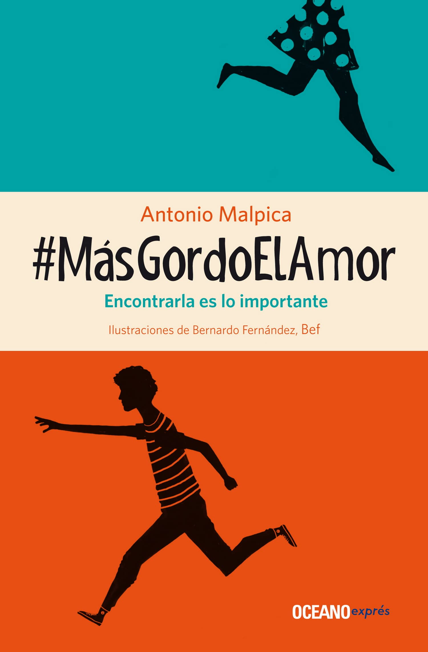 Libro: #MásGordoElAmor, Encontrarla es lo Importante por Antonio Malpica y Bernardo Fernández
