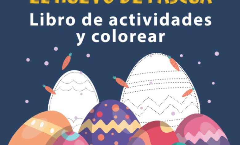 Libro: El huevo de pascua – Libro de actividades y colorear por Meg Writer