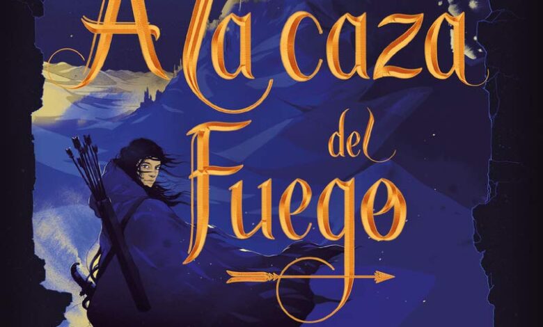 Libro: A la Caza del Fuego por Hafsah Faizal