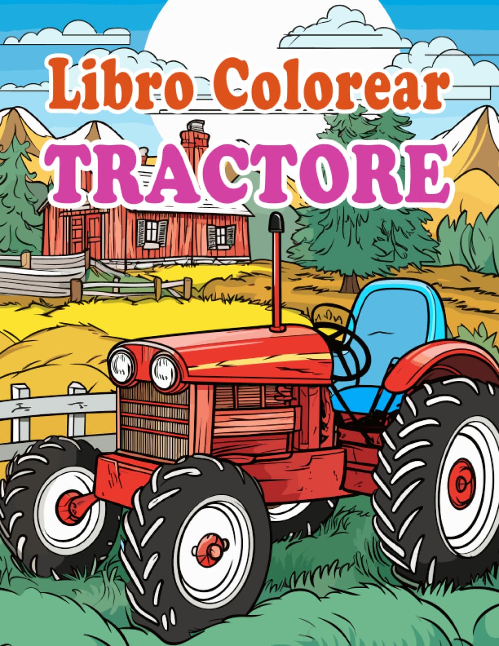 Libro: Tractore – Libro para colorear para niños de 2 a 8 años por Blanco José