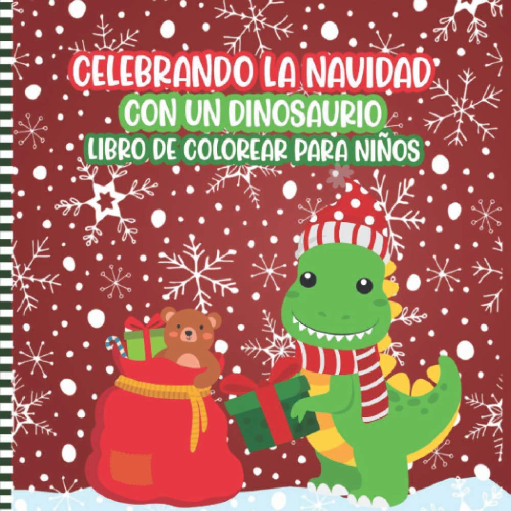 Libro: Celebrando La Navidad Con Un Dinosaurio - Libro De Colorear Para Niños por DINOSP PRESS