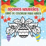 Libro: Adornos Navideños Libro De Colorear Para Niños por DICOSP PRESS