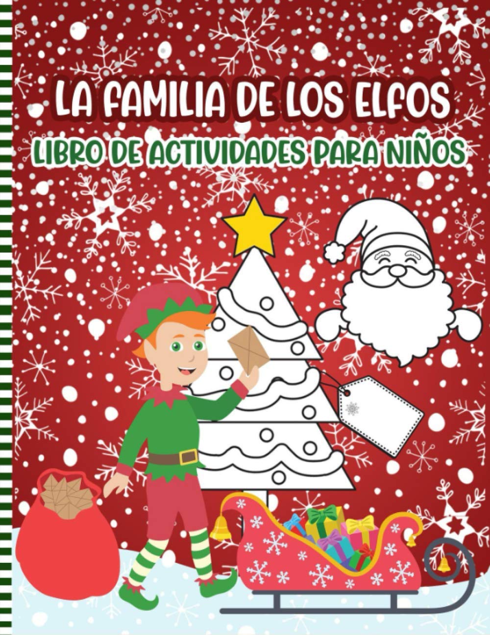 Libro: La Familia De Los Elfos - Libro De Actividades Para Niños - Un Divertido Duende Navideño Para Colorear por ELFOSMAS PRESS