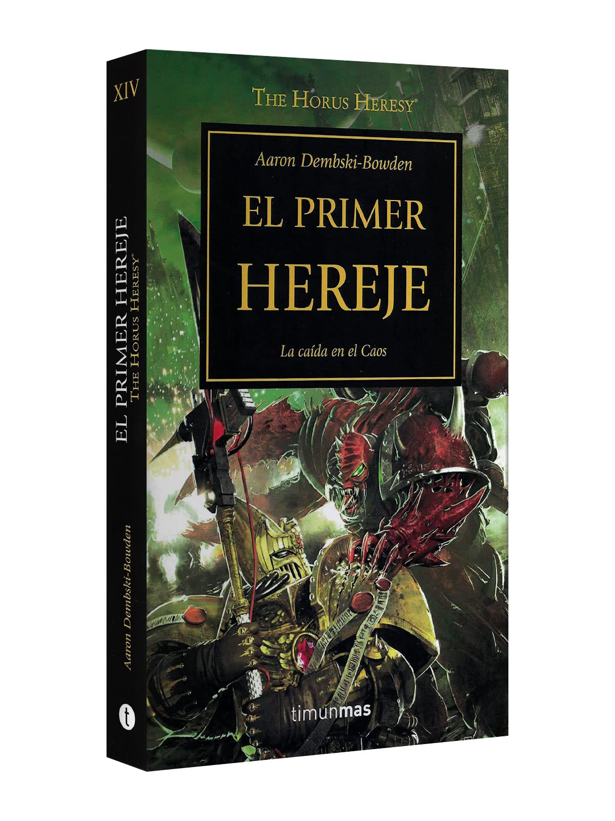 Libro: El Primer Hereje, La Caída en el Caos - Libro 14 de 54: Warhammer The Horus Heresy por Aaron Dembski-Bowden