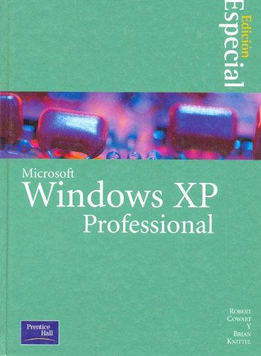Libro: Edición Especial Microsoft Windows XP Profesional por Robert Cowart