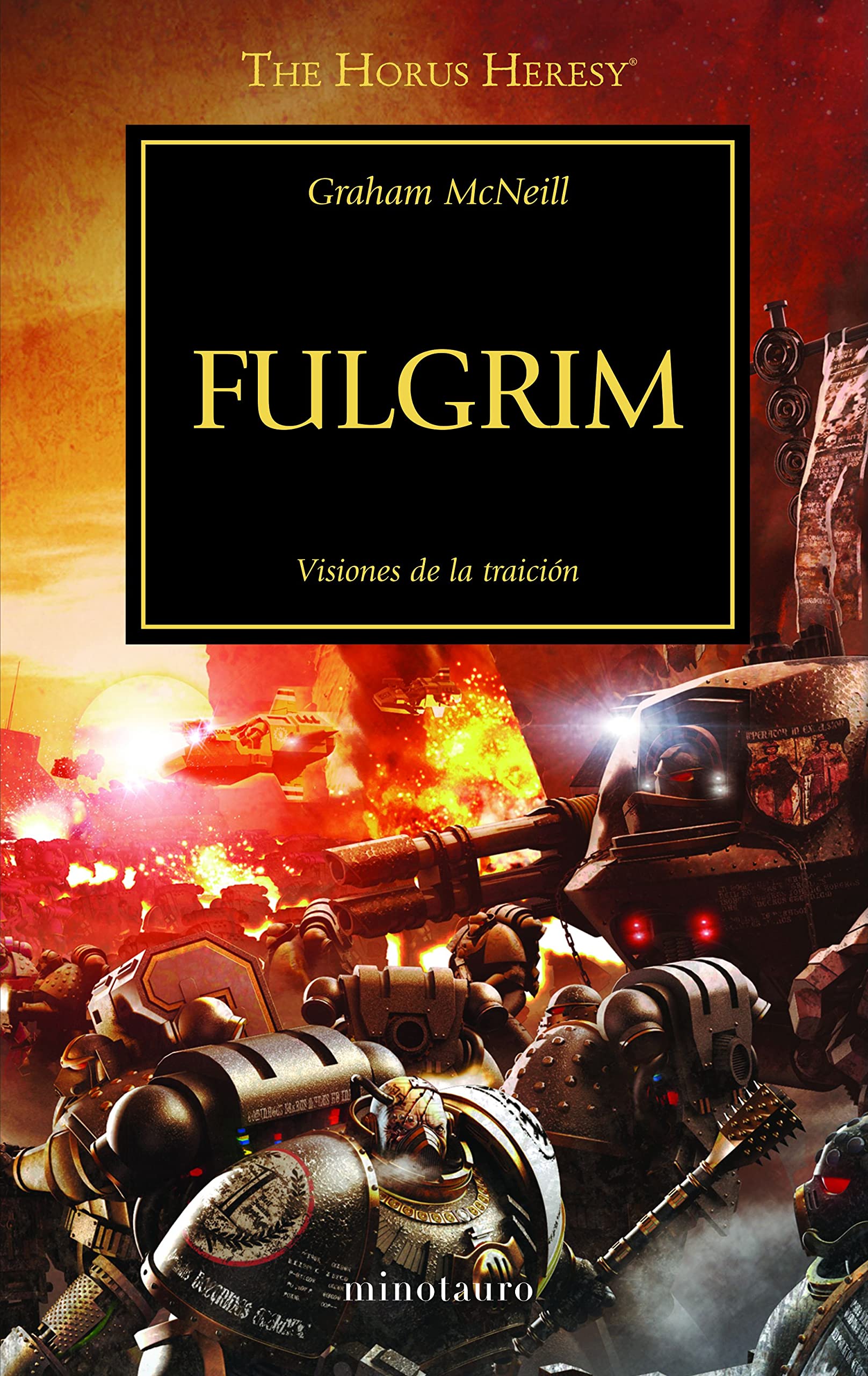 Libro: Fulgrim, Visiones de la Traición - Libro 5 de 54: Warhammer The Horus Heresy por Graham McNeill