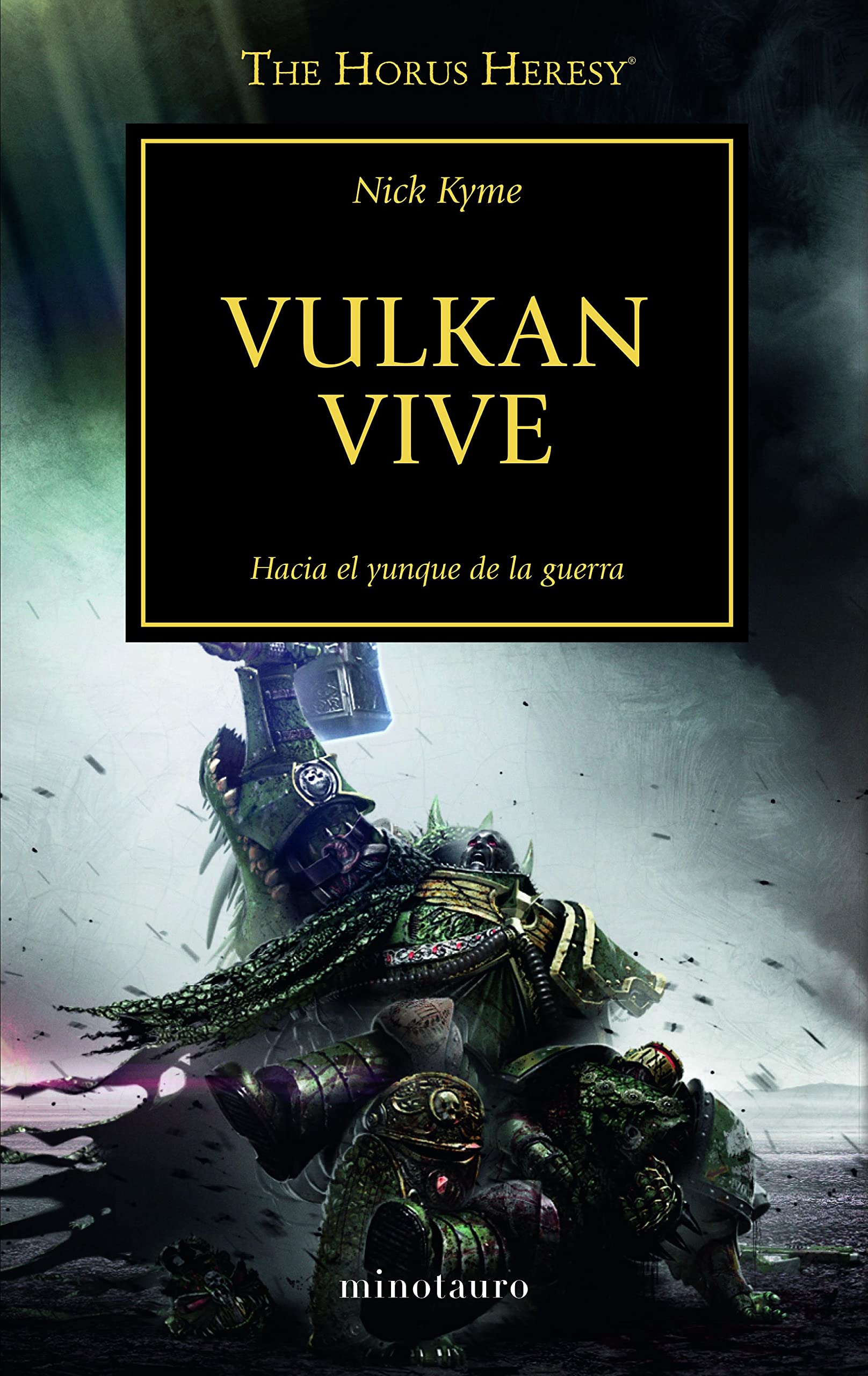Libro: Vulkan Vive, Hacia el Yunque de la Guerra - Libro 26 de 54: Warhammer The Horus Heresy por Nick Kyme