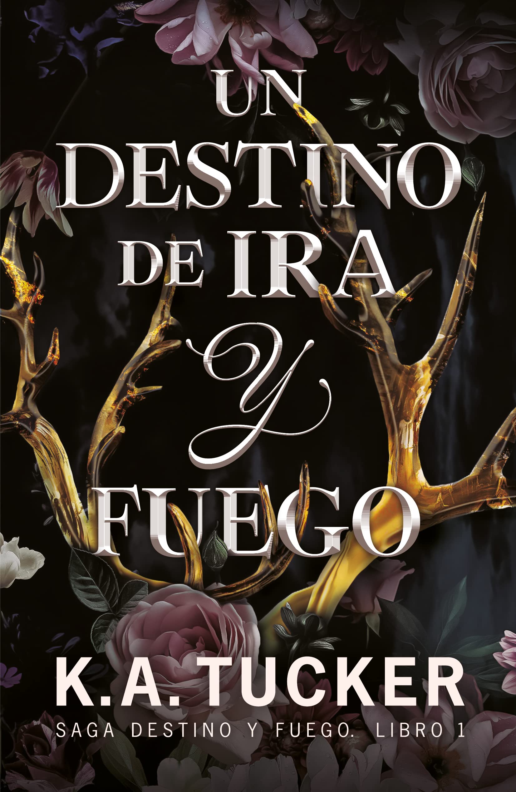 Libro: Un Destino de Ira y Fuego por K.A. Tucker