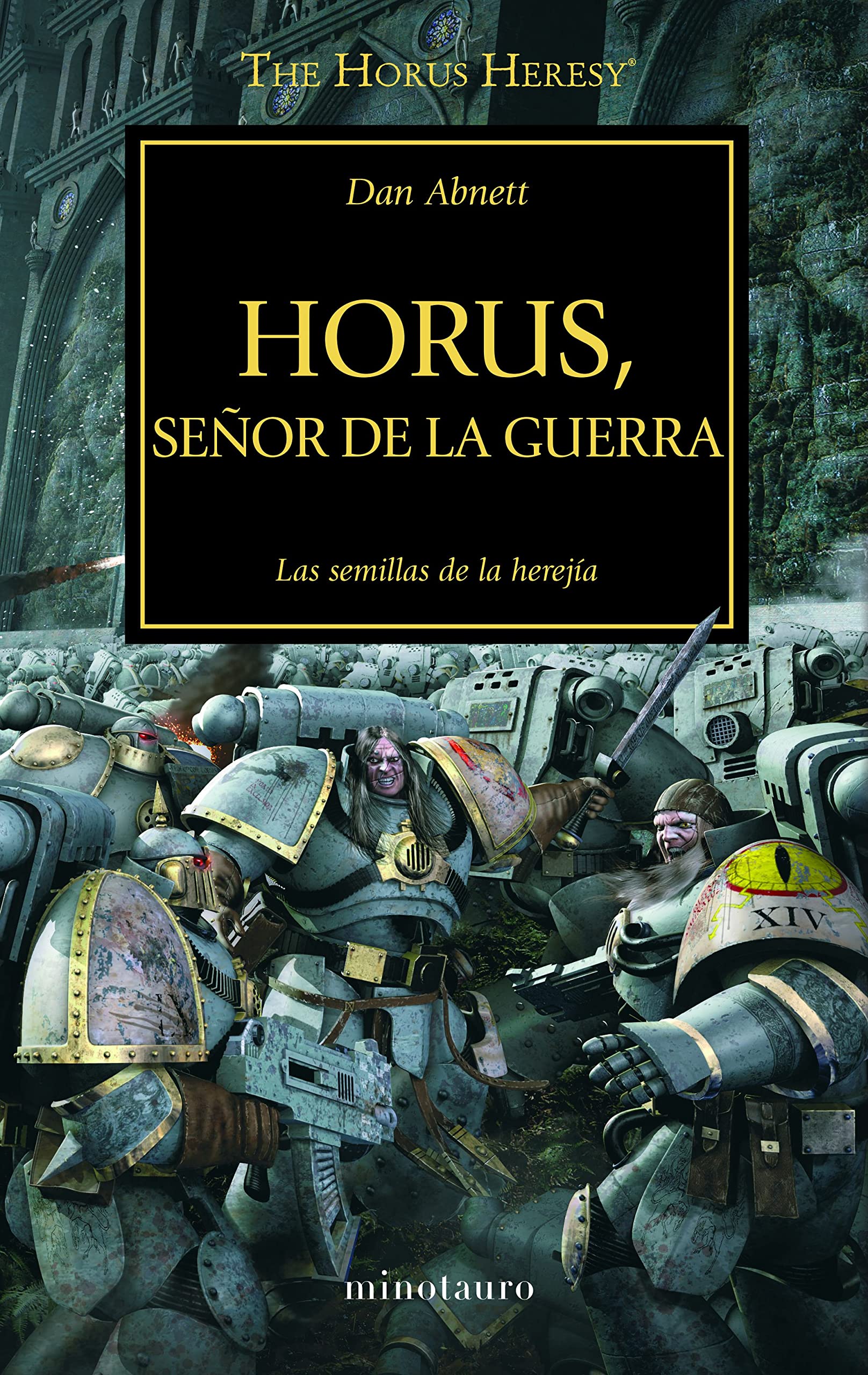 Libro: Horus Señor de la Guerra, Las Semillas de la Herejía - Libro 1 de 54: Warhammer The Horus Heresy por Dan Abnett