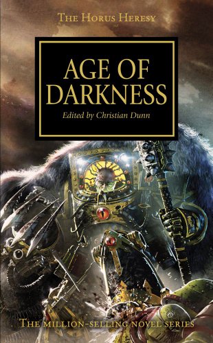 Libro: La Era de la Oscuridad, Edición de Christian Dunn - Libro 16 de 54: Warhammer The Horus Heresy por AA. VV.