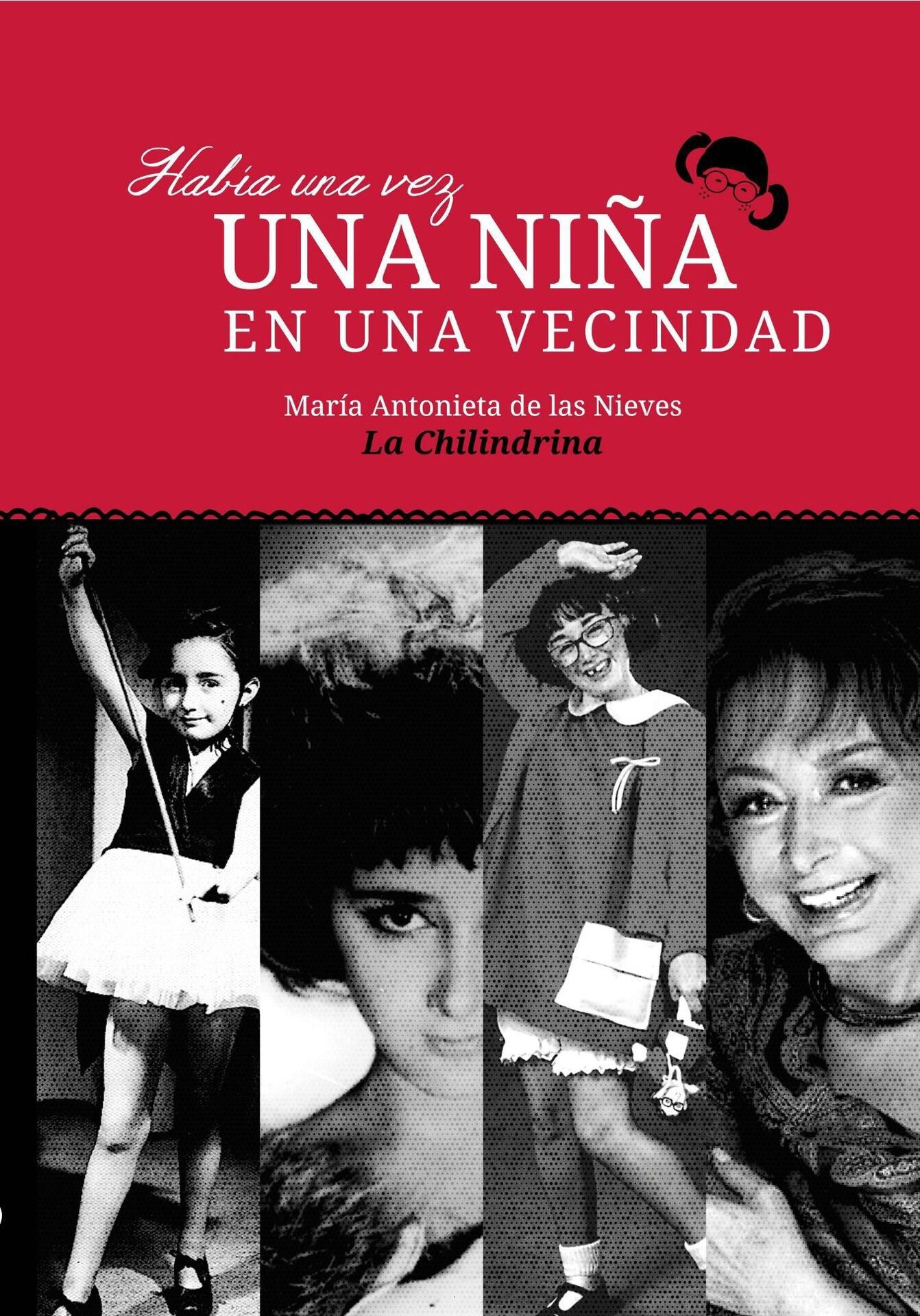 Libro: Había una vez una niña en una vecindad: La Chilindrina. Edición Kindle por María Antonieta de Las Nieves
