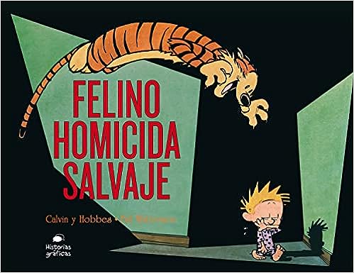 Calvin y Hobbes Felino homicida salvaje. Vol. 9