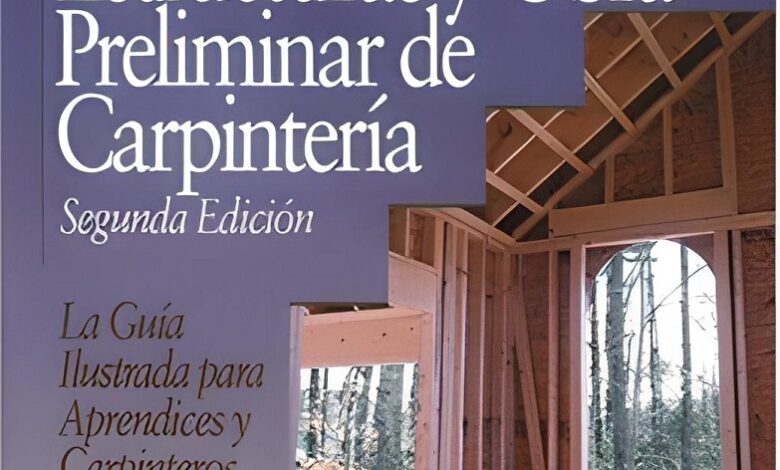 Guía Construcción De Estructuras Y Obra Preliminar De Carpintería por Scot Simpson