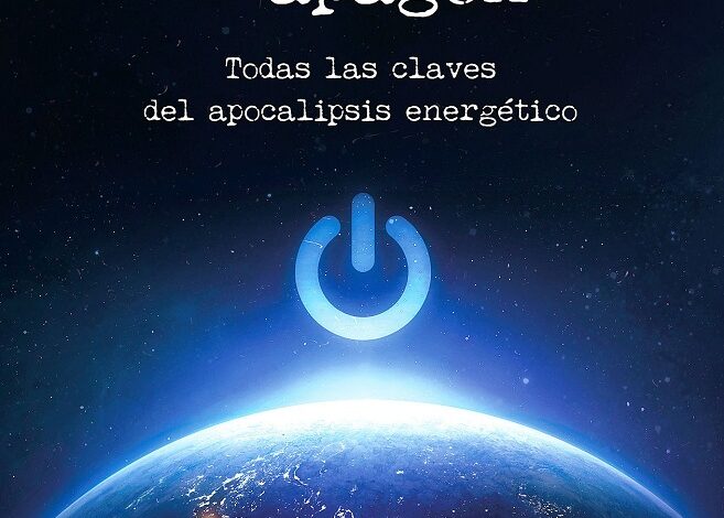 Guía El Gran Apagón - Todas las claves del apocalipsis energético por Frank Ortiz