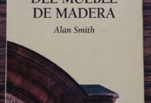 Guía Restauración del Mueble de Madera, por Alan Smith