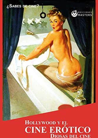 Libro: Hollywood y el cine erótico: Diosas del cine por Adolfo Pérez Agustí