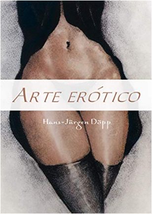 Libro: Arte erótico (Grandes maestros / Big teachers) por Hans-Jürgen Döpp