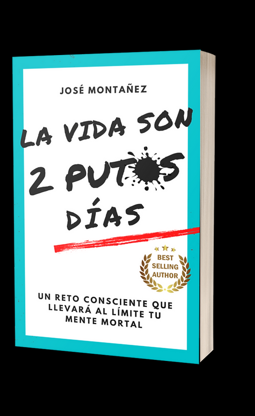 La vida son dos putos días por José Montañéz