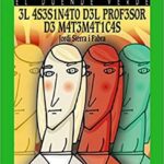 Libro: 3l 4S3S1N4T0 D3L PR0F3S0R D3 M4T3M4T1C4S por Jordi Sierra Fabra