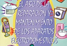 Libro ABC de la Reparación y Mantenimiento de los Aparatos Electrodomésticos por Gilberto Enriquez Harper