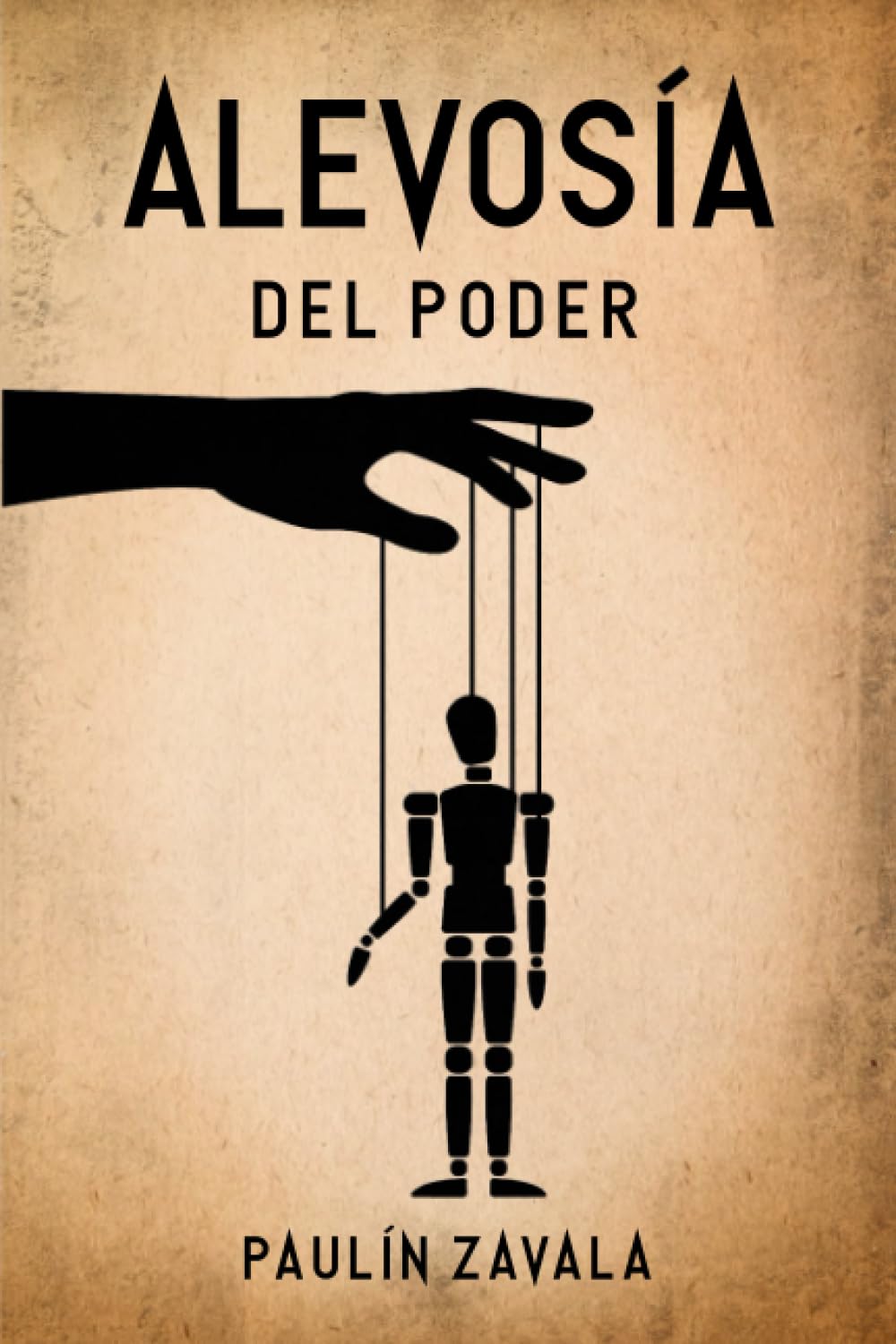 Libro: Alevosía del Poder por Paulin Zavala