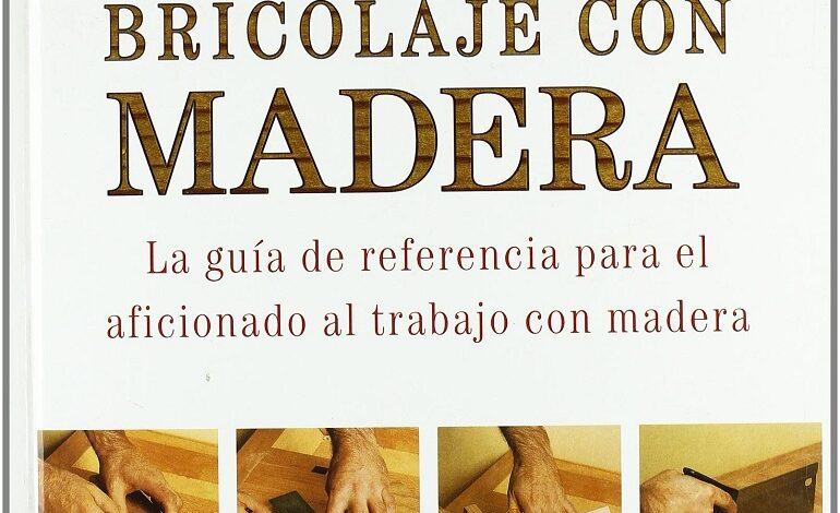 Libro Bricolaje con madera - La guía de referencia para el aficionado al trabajo de madera por Ramuz Mark