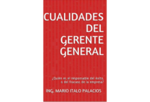 Libro CUALIDADES DEL GERENTE GENERAL ¿Quien es el responsable del exito o del fracaso de la empresa por Ing Mario Italo Palacios
