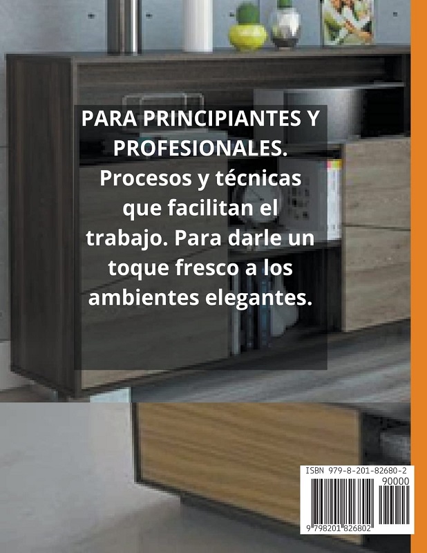Libro Carpintería en casa 12 - Cómo hacer muebles de sala y escritorios elegantes por Danys Galicia