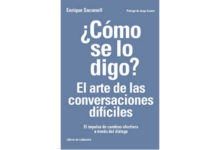 Libro Como se lo digo El arte de las conversaciones dificiles El impulso de cambios efectivos a traves del dialogo por Enrique Sacanell
