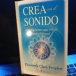 Libro-Crea-con-el-sonido-de-Elizabeth-Clare-Prophet-