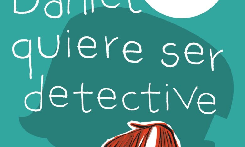 Libro: Daniel quiere ser detective por Marta Jarque