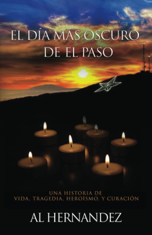 Libro: El Día Más Oscuro de El Paso por Al Hernandez