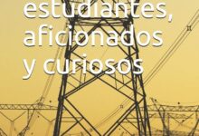 Libro Electricidad para estudiantes, aficionados y curiosos - 2 por Luis Antonio Magaña