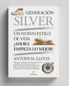 Libro-Generacion-Silver-por-Antonio-Maria-Lluch-Perez