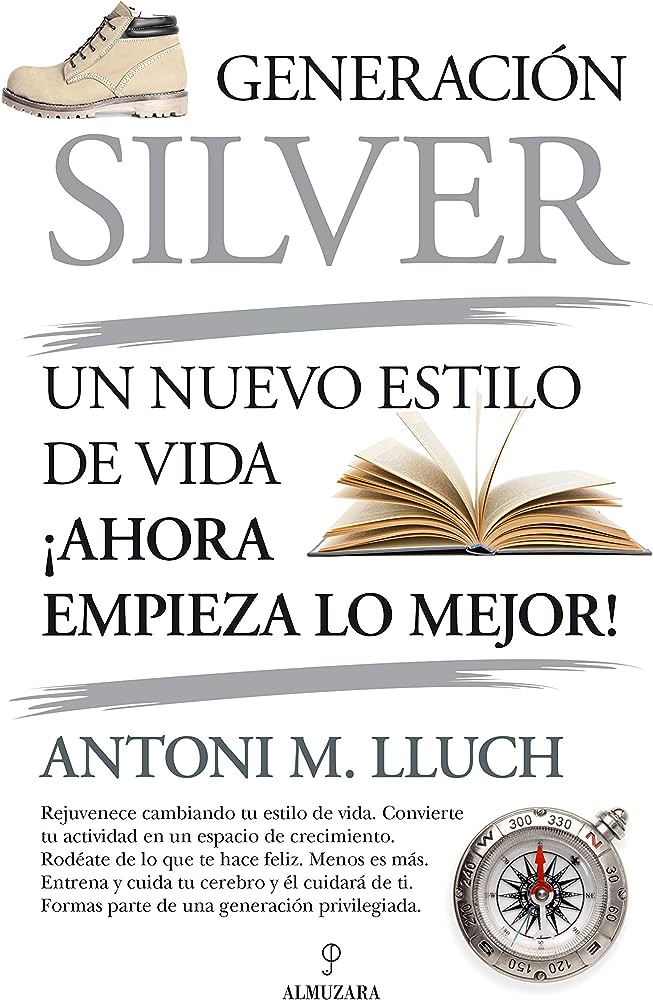 Libro: Generacion Silver por Antonio Maria Lluch Perez