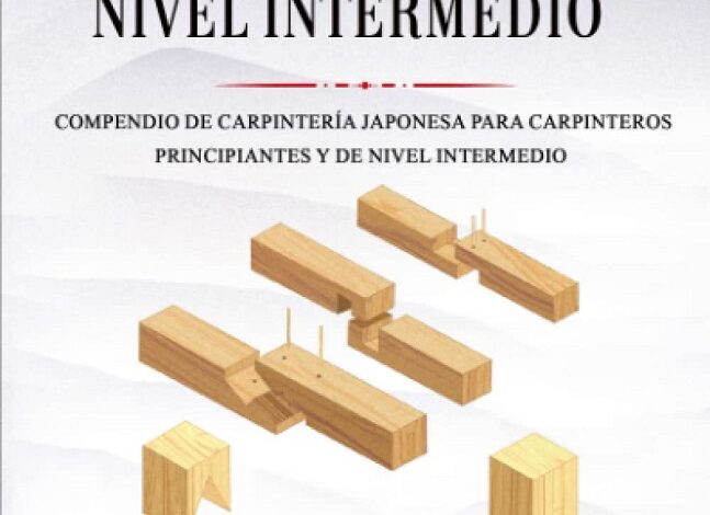 Libro Guía de Carpintería Japonesa para Principiantes + Nivel Intermedio por Jin Izuhara