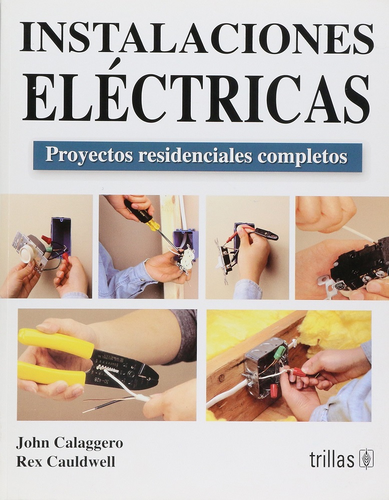 Libro Instalaciones Eléctricas – Proyectos residenciales completos por John Calaggero