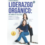 Libro LA RUTA HACIA EL LIDERAZGO ORGANICO UN CAMINO DE EXCELENCIA por Ximena Vargas
