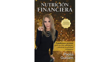 Libro NUTRICION FINANCIERA 9 Poderosos Secretos para Invertir Sabiamente y Alcanzar tu Plenitud Financiera por Paola Guillen