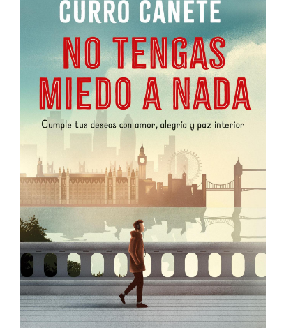 Libro: No tengas miedo a nada por Curro Cañete