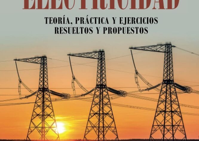 Libro Principios de electricidad - Teoría, práctica y ejercicios resueltos y propuestos por Albeiro Patiño Builes