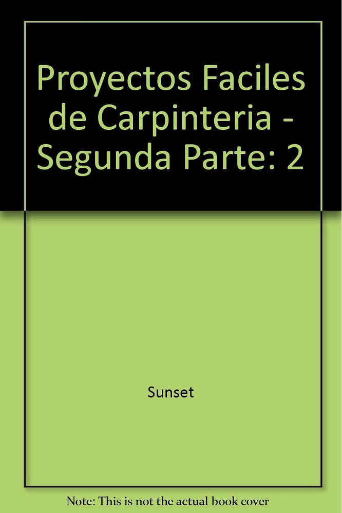 Libro Proyectos Fáciles De Carpintería II - 2 por Sunset