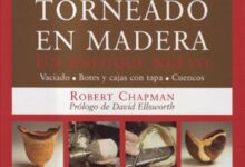 Libro Torneado En Madera por Robert L. Chapman