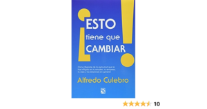 Libro-¡Esto-tiene-que-cambiar-por-Alfredo-Culebro-Trujillo