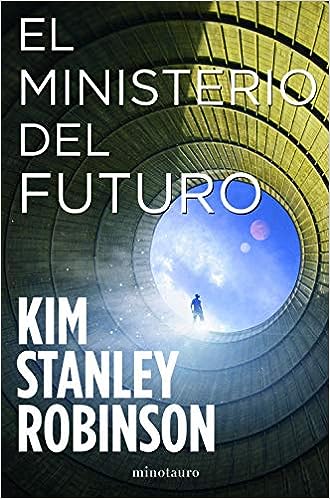 Libro: El Ministerio del Futuro por Kim Stanley Robinson